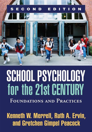 School Psychology for the 21st Century, Second Edition: Foundations and Practices,New