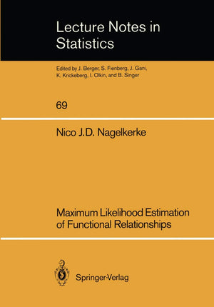 Maximum Likelihood Estimation Of Functional Relationships (Lecture Notes In Statistics, 69),Used
