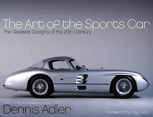 The Art of the Sports Car: The Greatest Designs of the 20th Century,Used