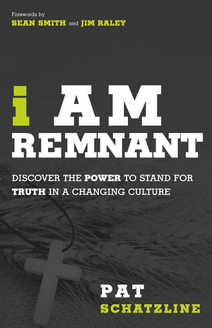I Am Remnant: Discover the POWER to Stand for TRUTH in a Changing Culture,Used