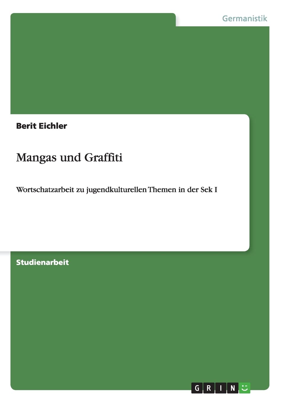 Mangas und Graffiti: Wortschatzarbeit zu jugendkulturellen Themen in der Sek I (German Edition),Used