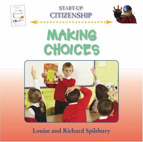 Making Choices: Louise and Richard Spilsbury.