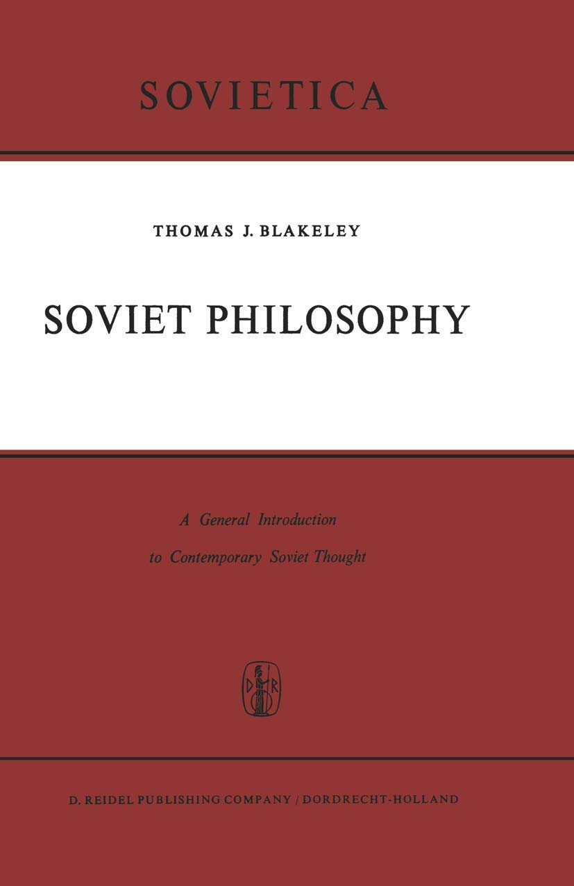 Soviet Philosophy: A General Introduction to Contemporary Soviet Thought (Sovietica, 18),Used