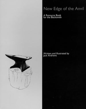 New Edge Of The Anvil: A Resource Book For The Blacksmith