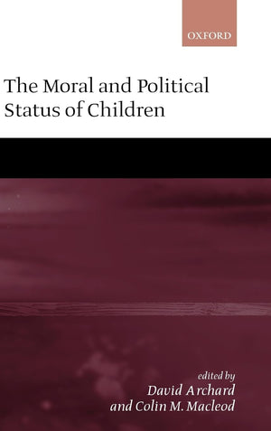 The Moral and Political Status of Children,Used