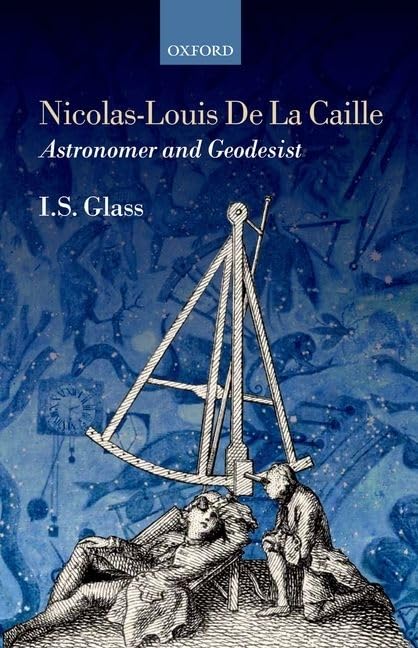 NicolasLouis De La Caille, Astronomer and Geodesist,Used