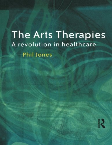 The Arts Therapies: A Revolution in Healthcare,Used