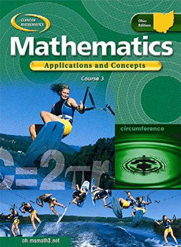 OH Mathematics: Applications and Concepts, Course 3, Student Edition (Glencoe Mathematics),Used