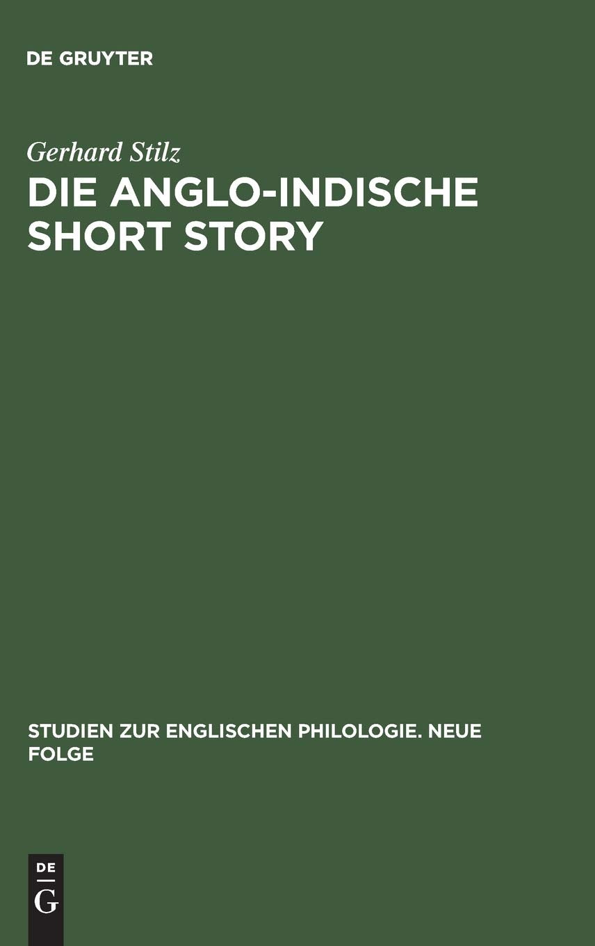 Die angloindische Short Story: Geschichte einer Kolonialliteratur (Studien zur englischen Philologie. Neue Folge, 21) (German E,New