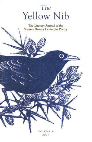 The Yellow Nib 3: The Literary Journal Of The Seamus Heaney Centre For Poetry,Used