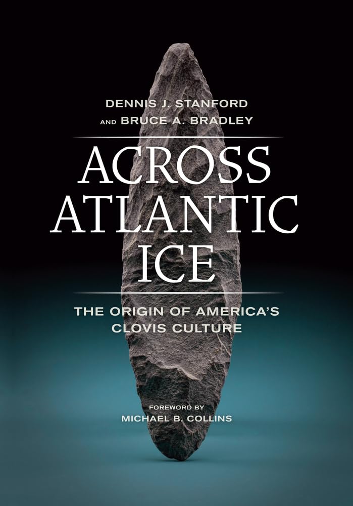 Across Atlantic Ice: The Origin of America's Clovis Culture,Used