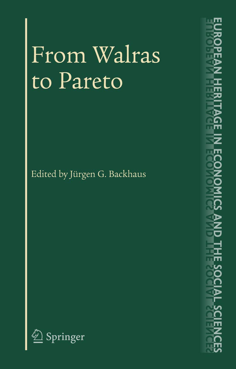 From Walras To Pareto (The European Heritage In Economics And The Social Sciences, 4),New