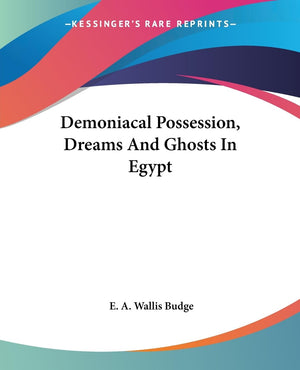 Demoniacal Possession, Dreams And Ghosts In Egypt,Used