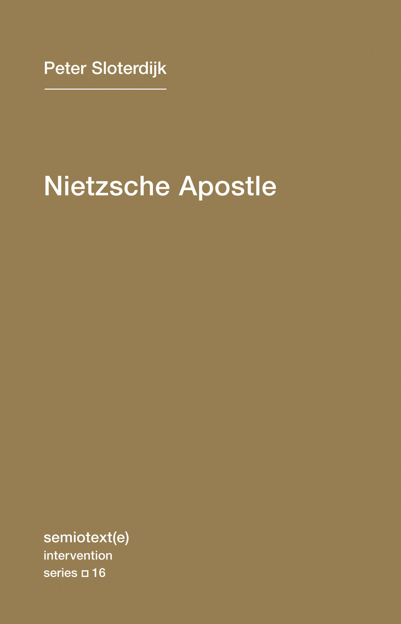 Nietzsche Apostle (Semiotext(E) / Intervention Series),Used