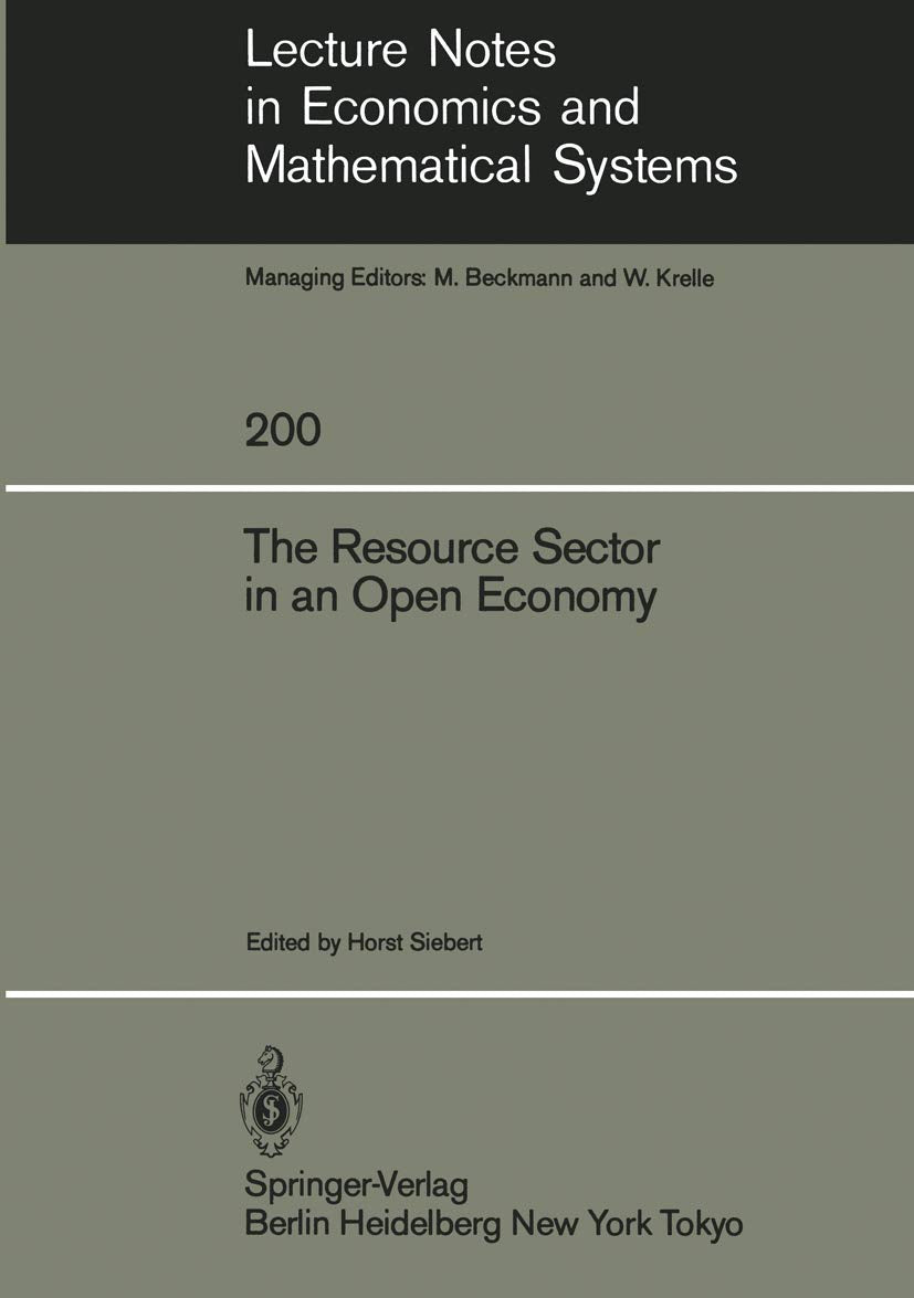 The Resource Sector in an Open Economy (Lecture Notes in Economics and Mathematical Systems, 200),New