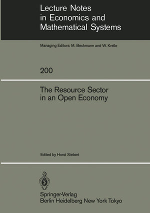 The Resource Sector in an Open Economy (Lecture Notes in Economics and Mathematical Systems, 200),Used