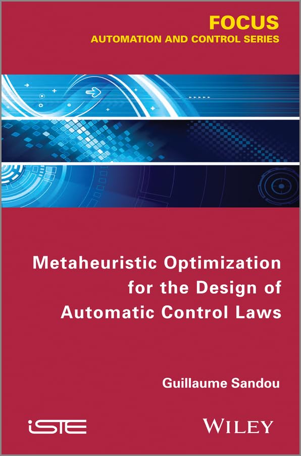 Metaheuristic Optimization For The Design Of Automatic Control Laws (Focus Automation And Control),Used