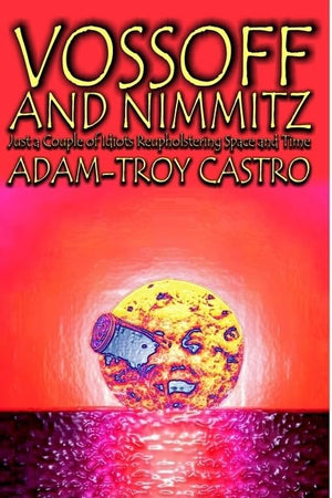 Vossoff And Nimmitz: Just A Couple Of Idiots Reupholstering Space And Time