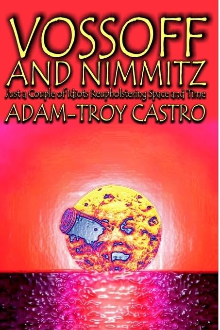 Vossoff And Nimmitz: Just A Couple Of Idiots Reupholstering Space And Time