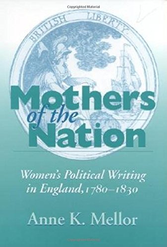 Mothers of the Nation: Women's Political Writing in England, 17801830 (Women of Letters),Used