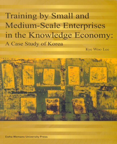 Training by Small and MediumScale Enterprises in the Knowledge Economy: A Case Study of Korea,Used