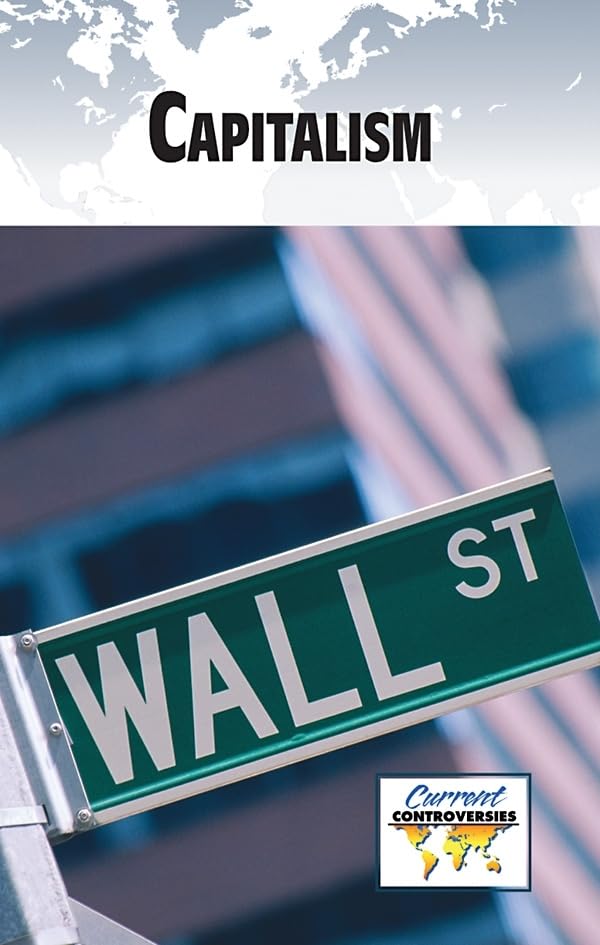 Capitalism (Current Controversies),New