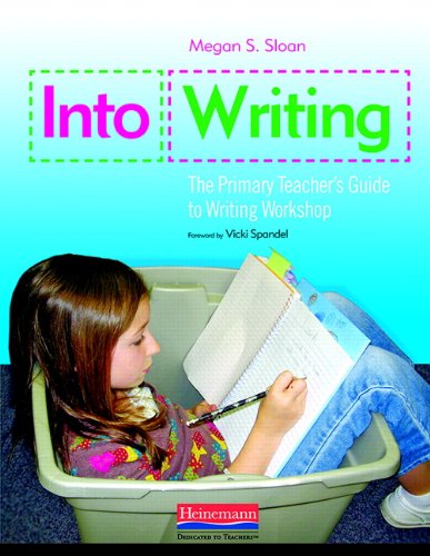 Into Writing: The Primary Teacher'S Guide To Writing Workshop,New
