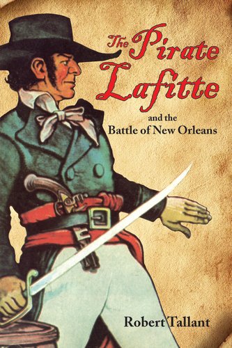 The Pirate Lafitte and the Battle of New Orleans,Used