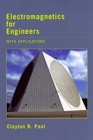 Electromagnetics for Engineers: With Applications to Digital Systems and Electromagnetic Interference,New