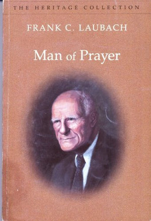 Man of Prayer: Selected Writings of a World Missionary (The Heritage Collection),Used