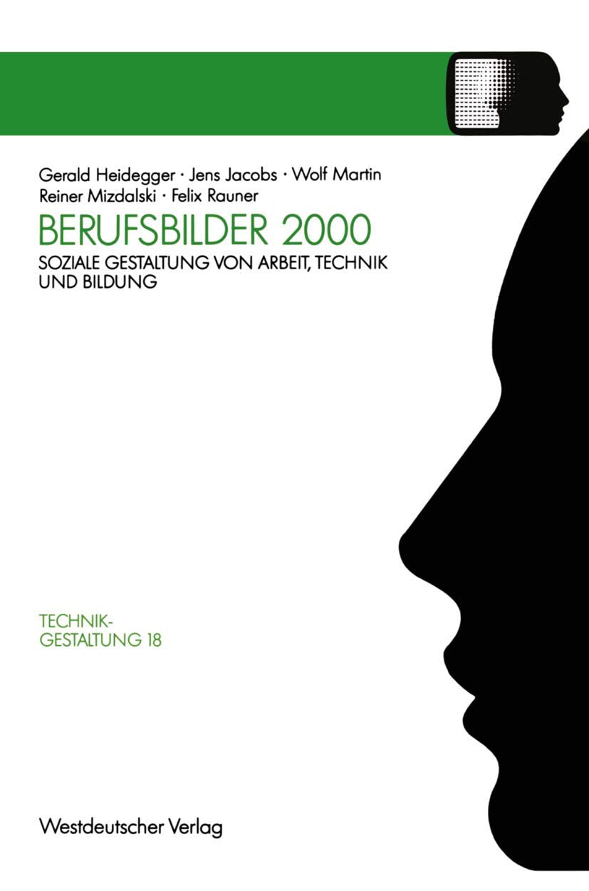 Berufsbilder 2000: Soziale Gestaltung Von Arbeit, Technik Und Bildung (Sozialvertrgliche Technikgestaltung, Hauptreihe, 18) (Ger,Used