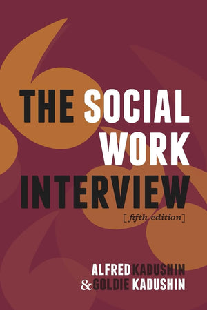 The Social Work Interview: Fifth Edition,Used