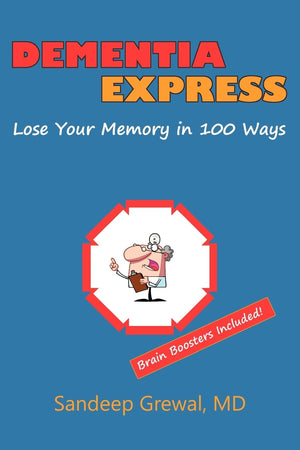 Dementia Express: Lose Your Memory In 100 Ways: Brain Boosters Included!,Used