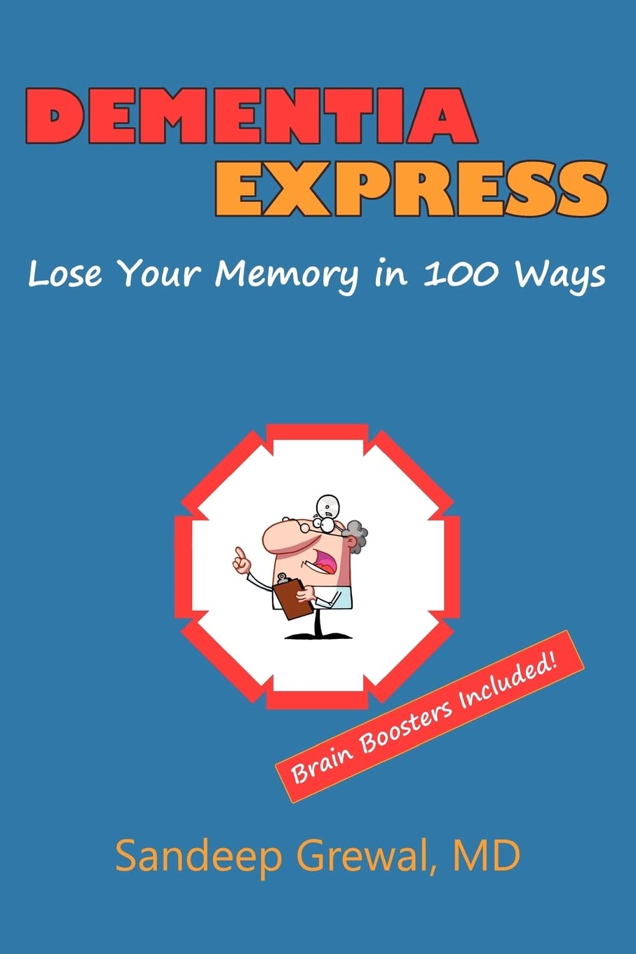 Dementia Express: Lose Your Memory In 100 Ways: Brain Boosters Included!,Used