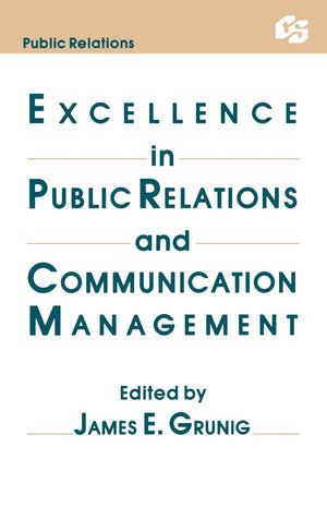 Excellence in Public Relations and Communication Management (Routledge Communication Series),New