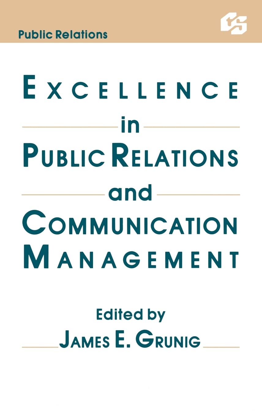 Excellence in Public Relations and Communication Management (Routledge Communication Series),New