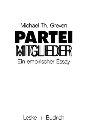 Parteimitglieder: Ein empirischer Essay ber das politische Alltagsbewutsein in Parteien (German Edition),Used