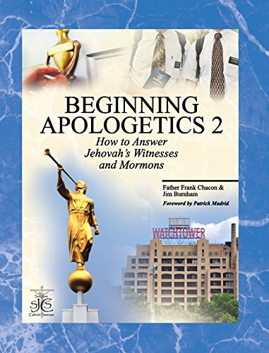 Beginning Apologetics 2: How to Answer Jehovah's Witnesses and Mormons,Used
