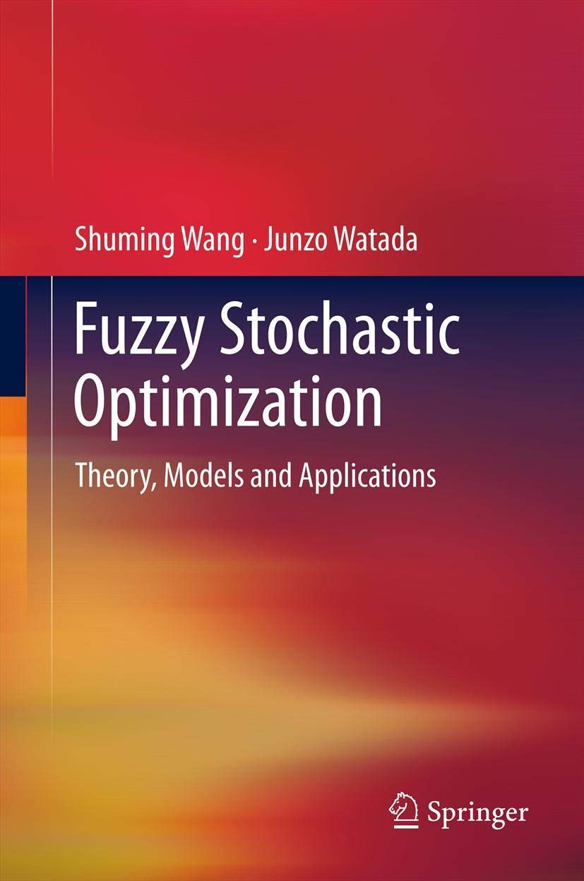 Fuzzy Stochastic Optimization: Theory, Models and Applications,Used