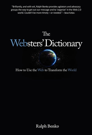 The Websters' Dictionary: How to Use the Web to Transform the World,Used