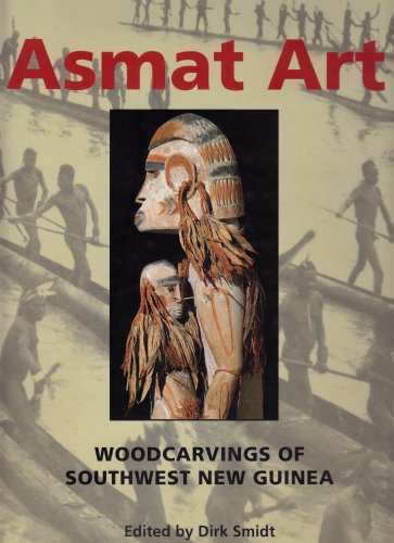Asmat Art: Woodcarvings Of Southwest New Guinea,New
