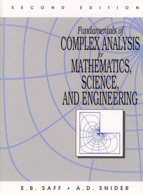 Fundamentals of Complex Analysis for Mathematics, Science And Engineering (2nd Edition),New