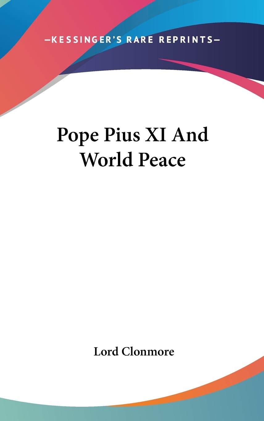 Pope Pius Xi And World Peace,New