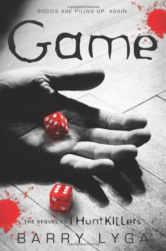 Game: The Sequel To 'I Hunt Killers' (I Hunt Killers, 2)