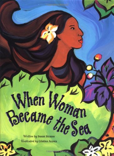 When Woman Became the Sea: A Costa Rican Creation Myth,Used
