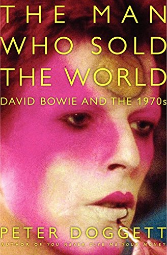 The Man Who Sold the World: David Bowie and the 1970s,New