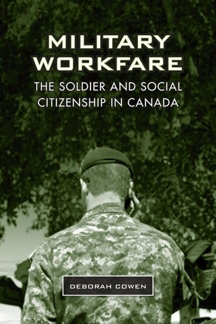Military Workfare: The Soldier and Social Citizenship in Canada (Studies in Comparative Political Economy and Public Policy),Used