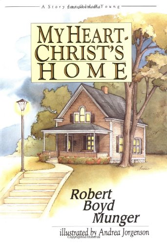 My Heart  Christ'S Home: A Story For Old & Young