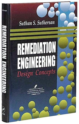Remediation Engineering: Design Concepts (Geraghty & Miller Environmental Science & Engineering),New