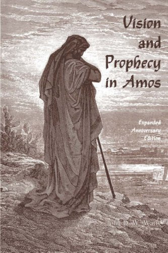 Vision and Prophecy in Amos: Expanded Anniversary,Used